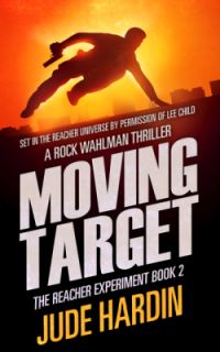 The Jack Reacher Experiment Book 2: Moving Target