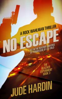 The Jack Reacher Experiment Book 3: No Escape